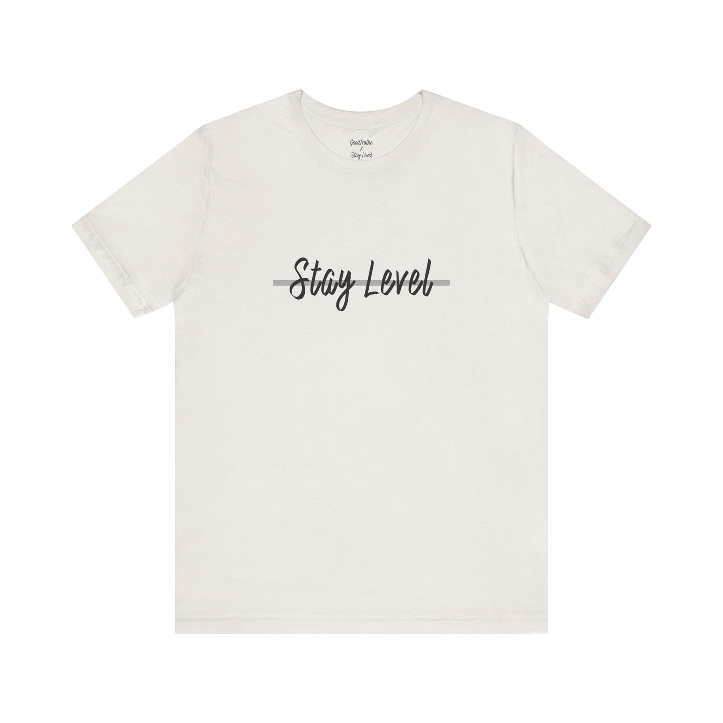 Stay Level X GoodTruths