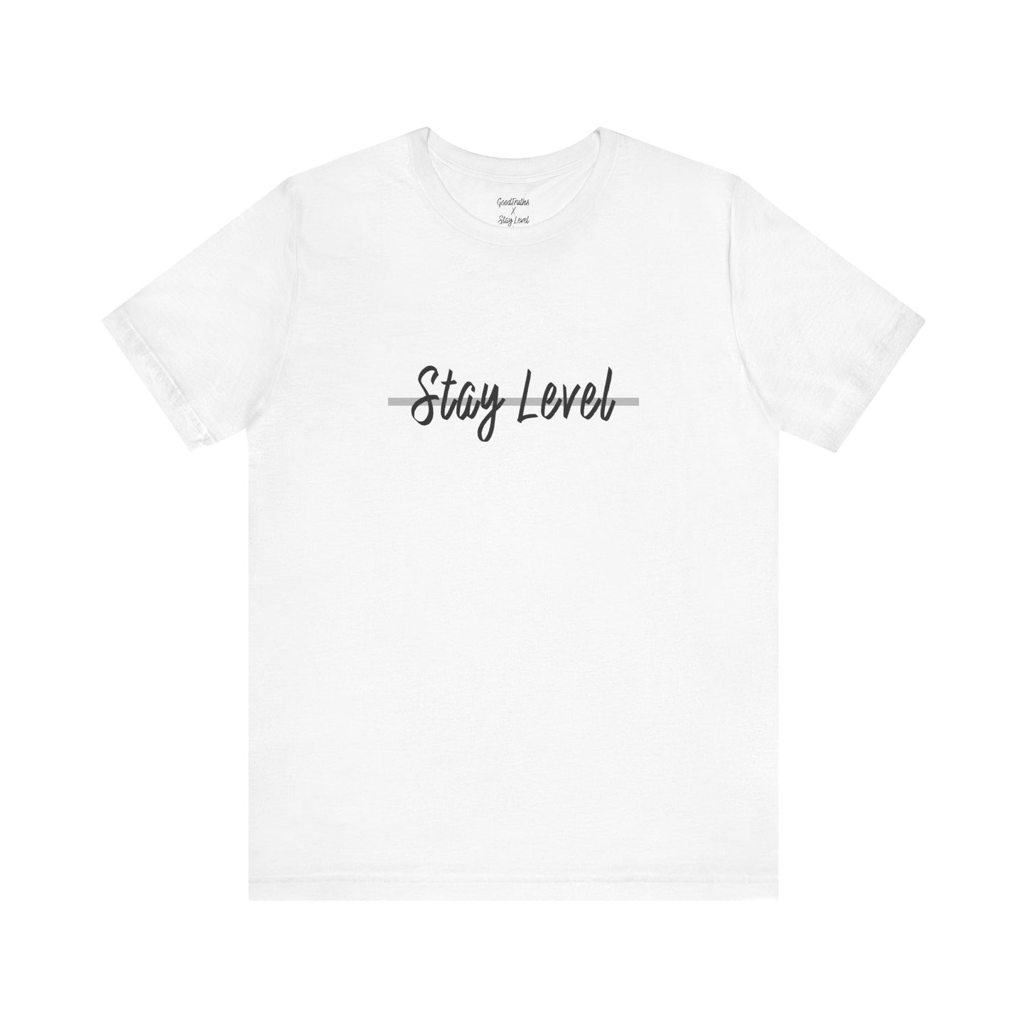 Stay Level X GoodTruths