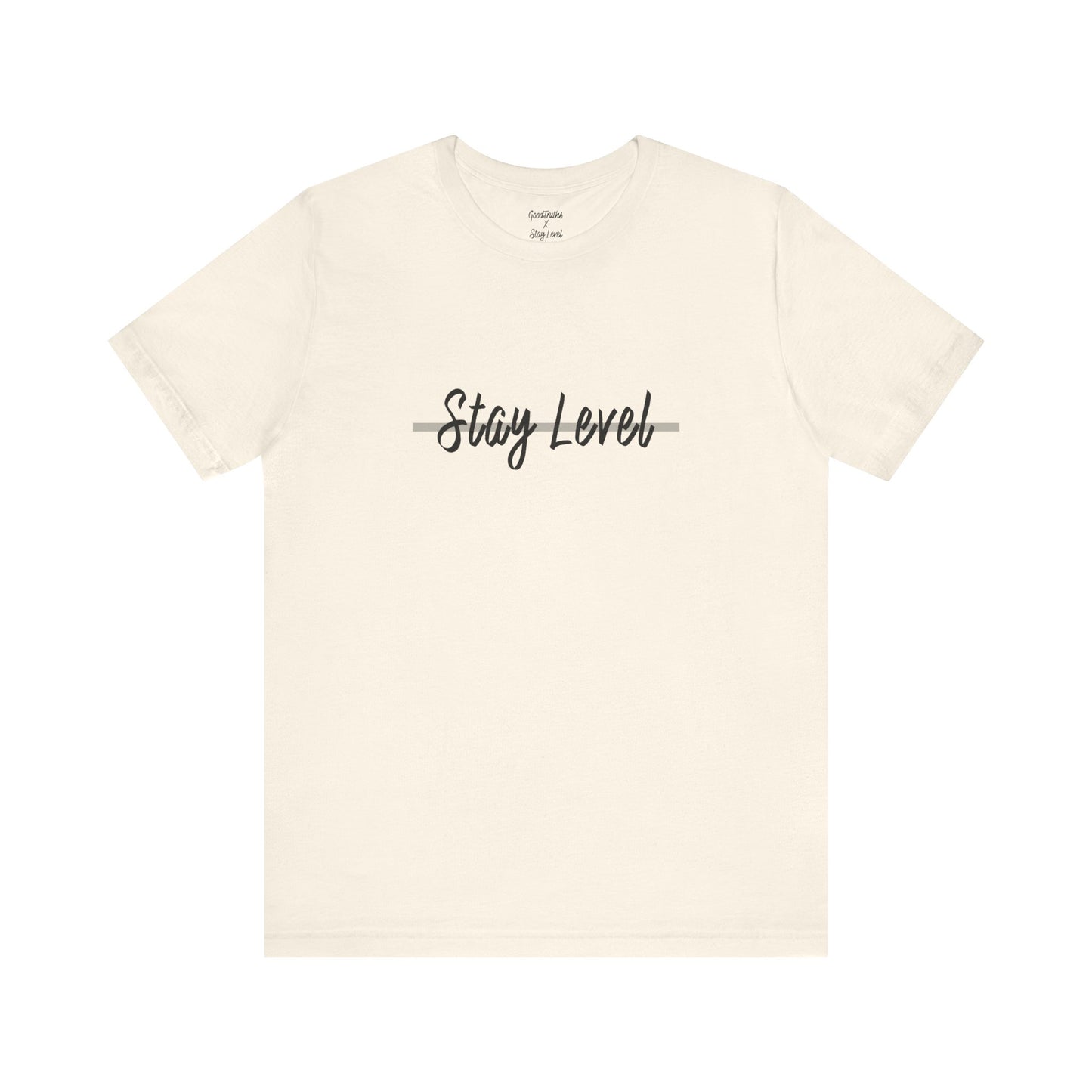 Stay Level X GoodTruths